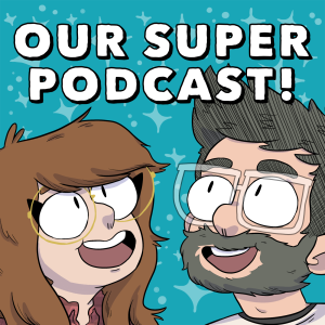 Episode 10: Our Super 2018!