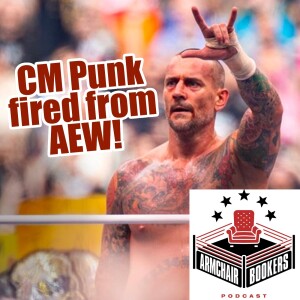 CM Punk’s FIRED From AEW: Unpacking the Fallout