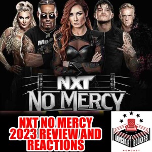 NXT No Mercy Review and Reactions - Becky Lynch’s Extreme Rules Domination and Ilja Dragunov’s Championship Glory
