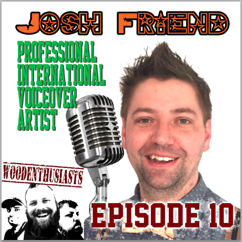 Episode 10 - Wood Enthusiasts Voice Over Rev. Josh Friend