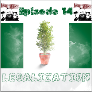 Episode 14 - Legalization of Pots