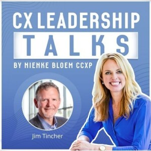 #25 Four ways to organize CX in the most effective ways, with Jim Tincher