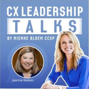 #14 Entrepreneurial CX Leadership: A Conversation with Jeannie Walters