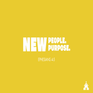 New People, New Purpose: Ephesians 5