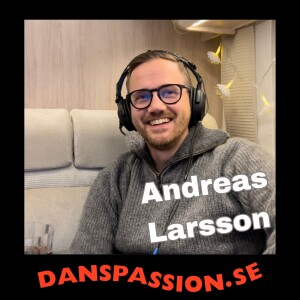 195. Andreas Larsson - Domare, dansare och snickare