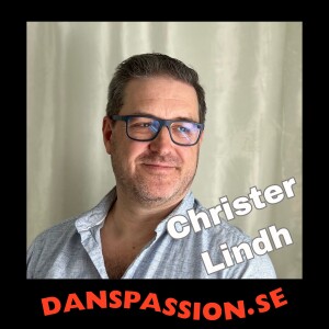 204. Christer Lindh - Dansare och Musikälskare