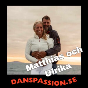 210. Matthias och Ulrika - Livsnjutare med passion för dans