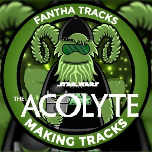 Making Tracks Reaction Chat: The Acolyte S1 Eps 7 & 8 - ’Choice’ & ’The Acolyte’