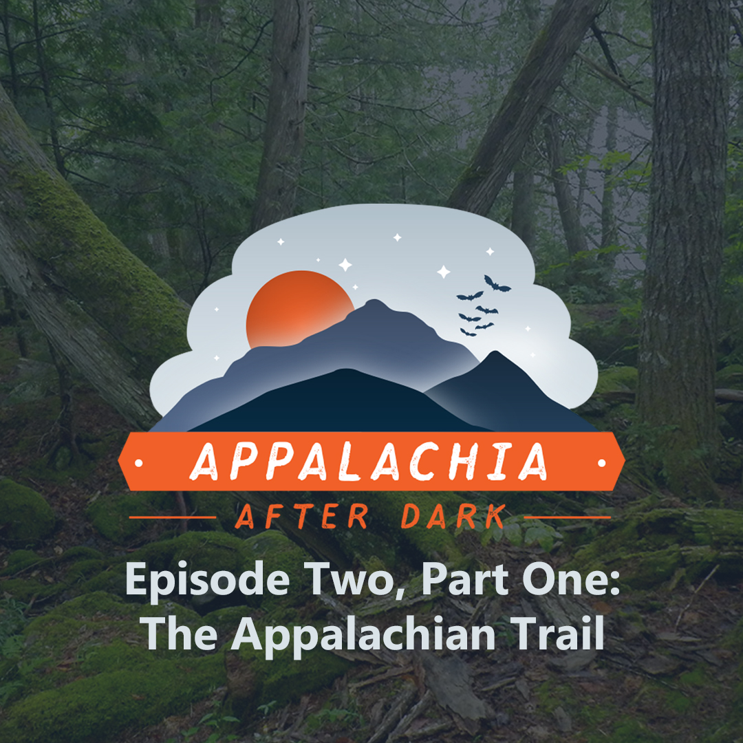 Episode Two, Part One: The Appalachian Trail