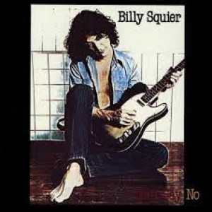 Episode 196:  Billy Squier / Don’t Say No