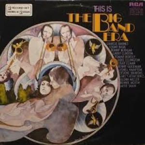 Episode 182:  This is The Big Band Era