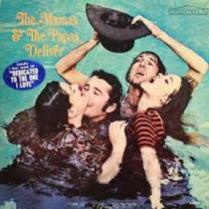 Episode 211:  The Mamas & The Papas / Deliver