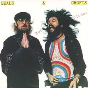 Episode 119: Seals & Croft / Get Closer