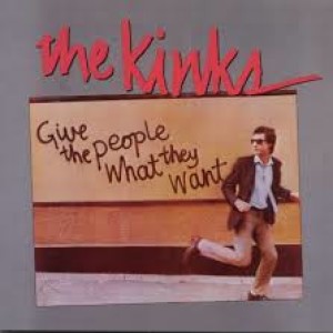Episode 103: The Kinks / Give the People What They Want