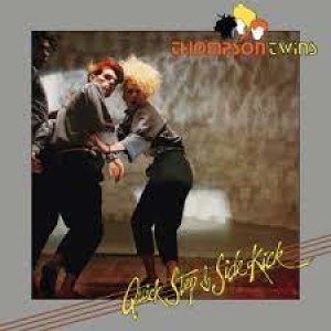 Episode 242: Thompson Twins / Quick Step & Side Kick