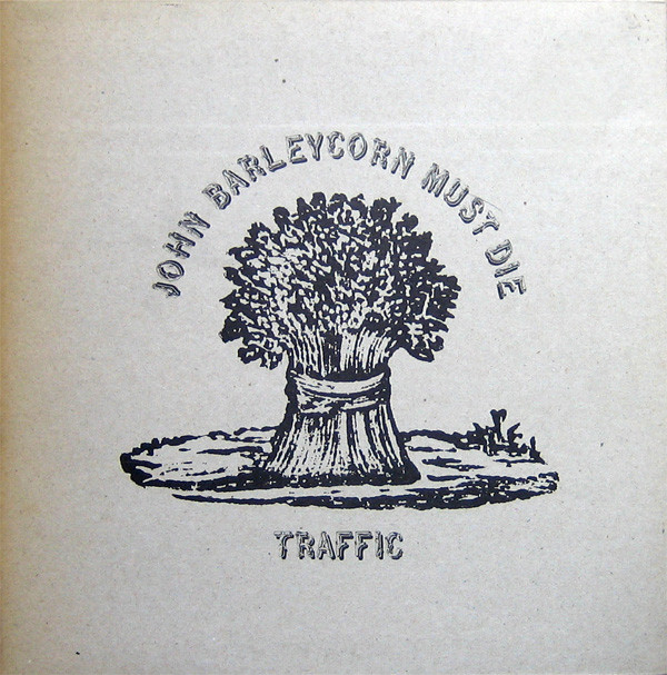 Episode 19: Traffic / John Barleycorn Must Die