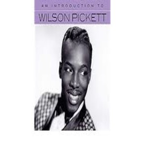 Episode 133: Wilson Pickett / An Introduction To