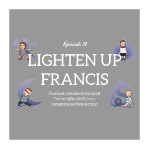 Lighten up, Fancis!