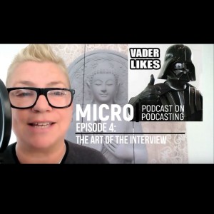 The Micro Podcast on Podcasting: Episode 4 - The Art of The Interview