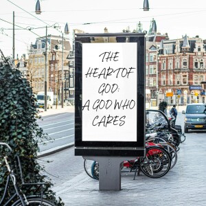 The Heart of God: A God Who Cares | Pastor Sid Chatterjee