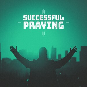 Successful Praying