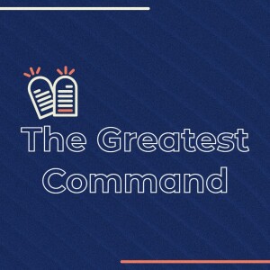 The Greatest Command