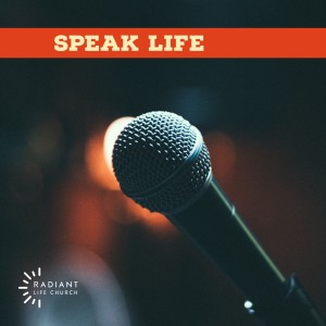 Speak Life