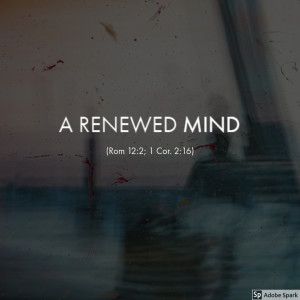 A Renewed Mind