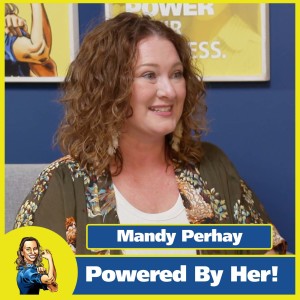 Powered By Her! - Mandy Perhay - S02E15 (Video)