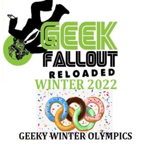 GEEK FALLOUT RELOADED: WINTER 2022