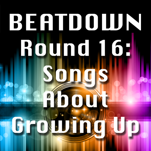 Round 016 - Songs About Growing Up