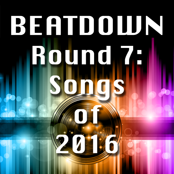 Round 007 - Songs of 2016