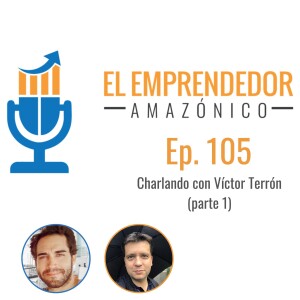EEA Ep. 105 – Amazon Handmade con Víctor Terrón, Parte 1