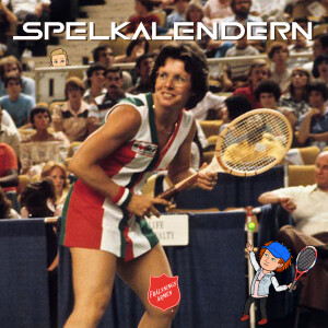 SPELKALENDERN om Billie Jean Kings viktiga match