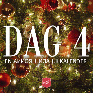 JULKALENDER DAG 4: Om längtan och Kylskåpsslang-sången