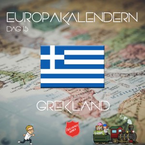 EUROPAKALENDERN DAG 15: Grekland