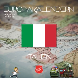 EUROPAKALENDERN DAG 17: Italien