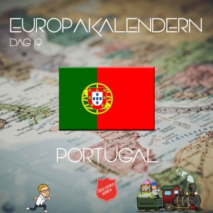 EUROPAKALENDERN DAG 19: Portugal