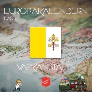 EUROPAKALENDERN DAG 21: Vatikanstaten
