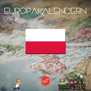 EUROPAKALENDERN DAG 5: Polen
