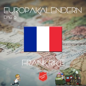 EUROPAKALENDERN DAG 6: Frankrike