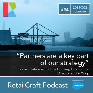 RetailCraft 24 - "Partners are a key part of our strategy" - Chris Conway of the Coop