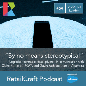 RetailCraft 29 - ”By no means stereotypical” - logistics, cannabis, data, pivots...