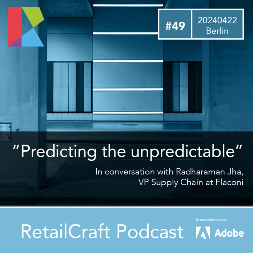 RetailCraft 49 - "Predicting the unpredictable" - in conversation with Radharaman Jha, VP Supply Chain at Flaconi