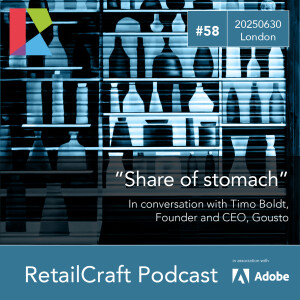 RetailCraft 58: "Share of stomach" - Timo Boldt of Gousto