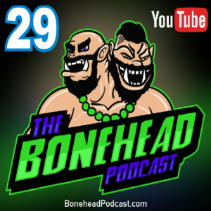 The Bonehead Podcast #29 - World Cup Builds and Team Events