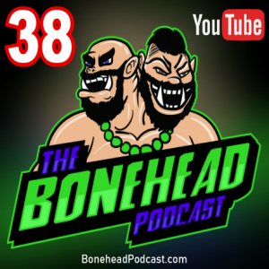 The Bonehead Podcast #38 - Bonehead Bowl 2 Preview and Listener Sevens Rules