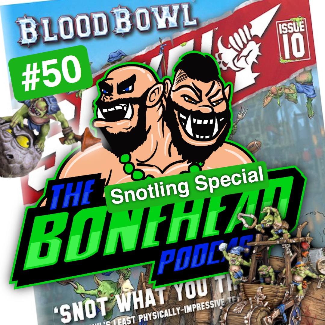 The Bonehead Podcast - All Things Blood Bowl