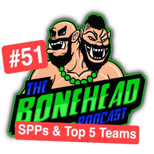 The Bonehead Podcast #51 - SPPs in Blood Bowl 2020 & Top 5 Best Teams