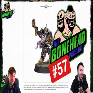 The Bonehead Podcast #57 - Unlimited Rerolls, Redrafting, and Short Story Finalists!